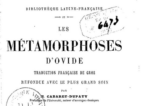 Ovide - Les Métamorphoses - Traduction Gros et Cabaret-Dupaty
